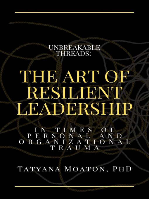 Title details for Unbreakable Threads by Tatyana Moaton, PhD - Available